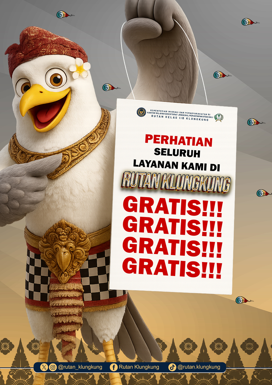 SEMUA LAYANAN DI RUTAN KLUNGKUNG "GRATIS!!!"