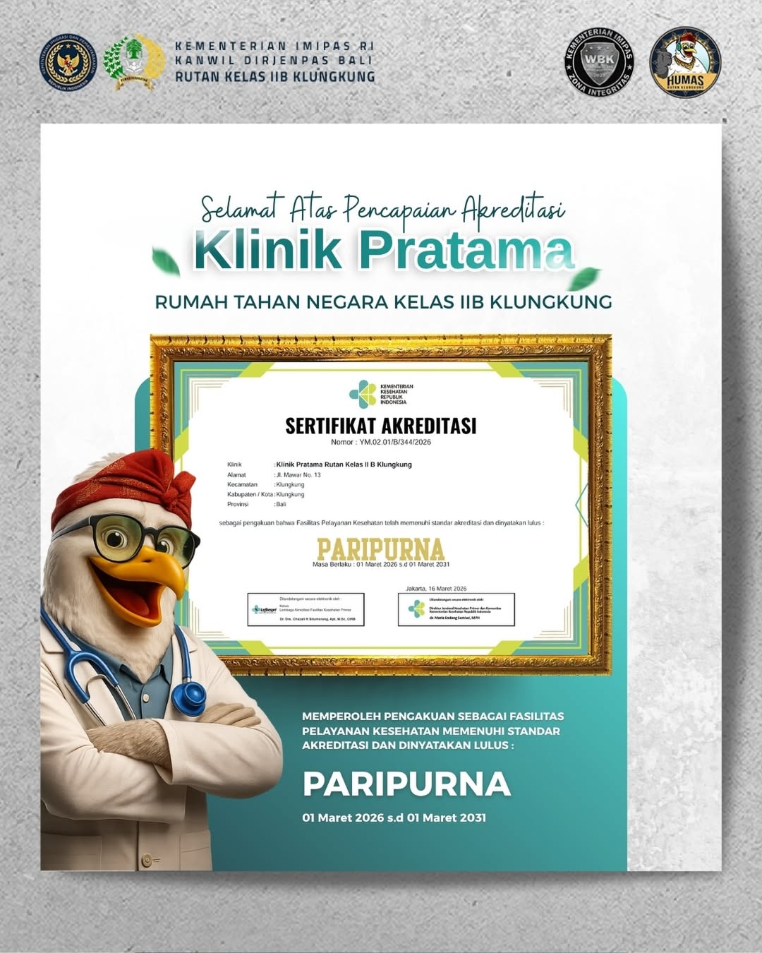 Klinik Pratama Rutan Klungkung menorehkan prestasi membanggakan dengan berhasil meraih predikat Akreditasi Paripurna